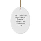 Mechanical Engineer Dad Oval Ornament, Funny Christmas Unique Gift from Men to Friends, 'I Am A Mechanical Engineer Dad' Printed Oval Ornament for Family, Coworkers, and Loved Ones - Image 1